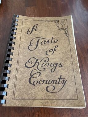 A Taste of Kings County Cookbook - circa 1983
